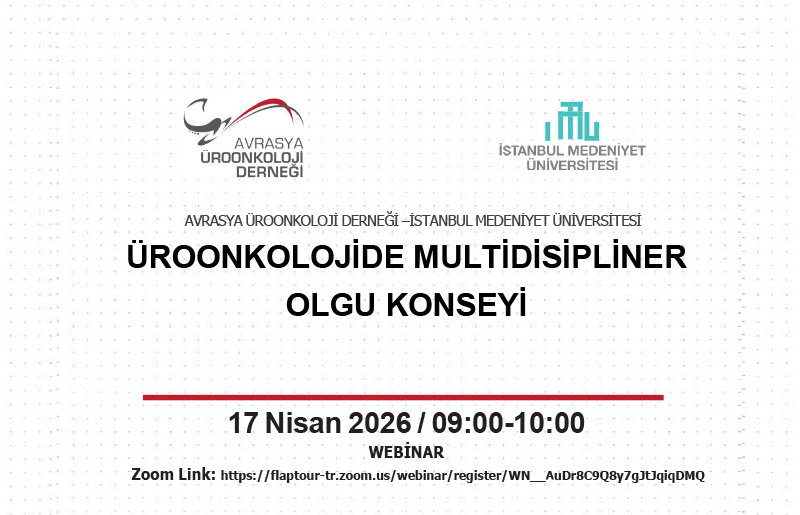 WEBINAR / ÜROONKOLOJİDE MULTİDİSİPLİNER OLGU KONSEYİ / 17 NİSAN 2026